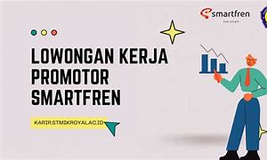 Lowongan Kerja Promotor Smartfren